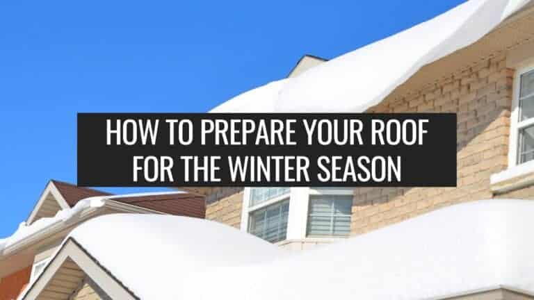 How to Prepare Your Roof for the Winter Season